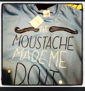 mustache_made_me